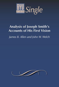 Title: Analysis of Joseph Smith's Accounts of His First Vision, Author: James B. Allen