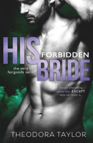 Title: His Forbidden Bride: 50 Loving States, West Virginia, Author: Theodora Taylor