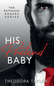 Title: His Pretend Baby: 50 Loving States, Oregon, Author: Theodora Taylor
