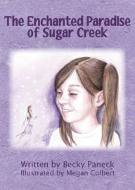 Title: The Enchanted Paradise of Sugar Creek, Author: Brown Skin Natives