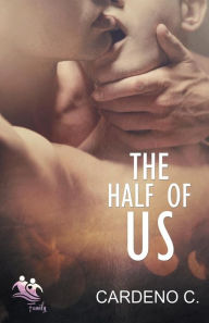 Title: The Half of Us, Author: Cardeno C