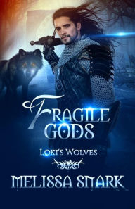 Title: Fragile Gods: Loki's Wolves, Author: Melissa Snark