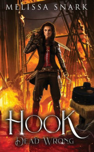 Title: Hook: Dead Wrong, Author: Melissa Snark