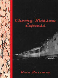 Title: Cherry Blossom Express, Author: Kate Ressman