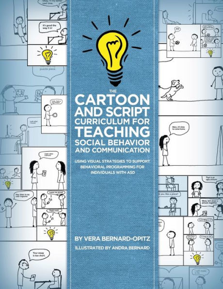 The Cartoon and Script Curriculum for Teaching Social Behavior Communication: Using Visual Strategies to Support Behavioral Programming Individuals with ASD