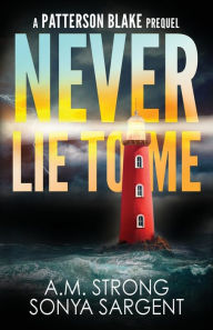 Amazon audio books download uk Never Lie To Me: A Pastterson Blake Prequel iBook (English Edition) 9781942207221