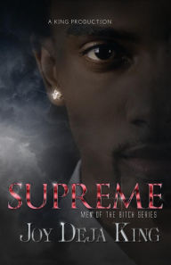 Title: Supreme: Men of the Bitch Series, Author: Joy Deja King