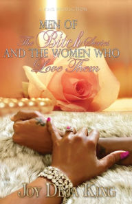Title: Men Of The Bitch Series And The Women Who Love Them, Author: Joy Deja King