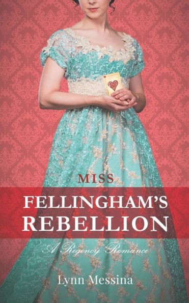 Miss Fellingham's Rebellion: A Regency Romance