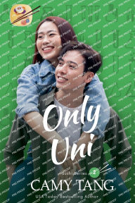 Books epub free download Only Uni (English Edition) DJVU PDB by Camy Tang