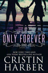Title: Only Forever, Author: Cristin Harber