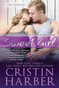 Title: Sweet Girl, Author: Cristin Harber