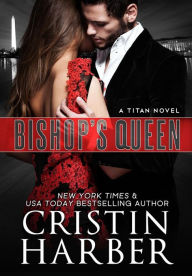 Title: Bishop's Queen, Author: Cristin Harber