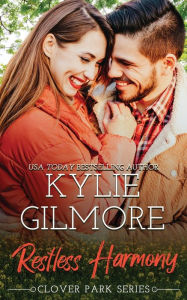 Title: Restless Harmony, Author: Kylie Gilmore