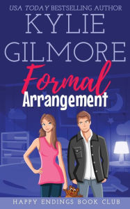 Title: Formal Arrangement, Author: Kylie Gilmore