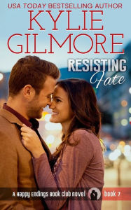 Title: Resisting Fate, Author: Kylie Gilmore