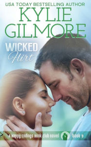 Title: Wicked Flirt, Author: Kylie Gilmore