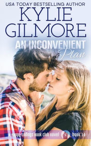 Title: An Inconvenient Plan, Author: Kylie Gilmore