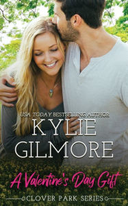 Title: A Valentine's Day Gift, Author: Kylie Gilmore