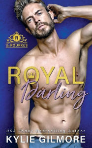 Title: Royal Darling, Author: Kylie Gilmore