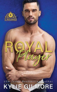 Title: Royal Player, Author: Kylie Gilmore