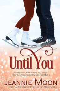 Title: Until You, Author: Jeannie Moon