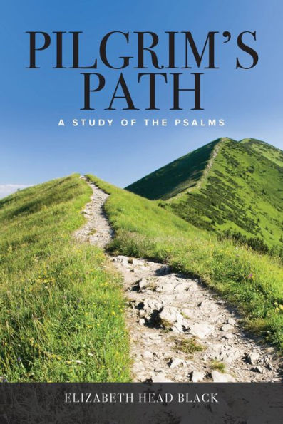 Pilgrim's Path: A Study of the Psalms