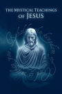 Mystical Teachings of Jesus