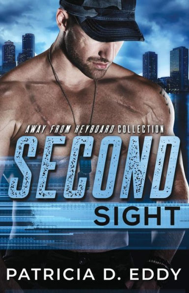 Second Sight: An Away From Keyboard Romantic Suspense Standalone