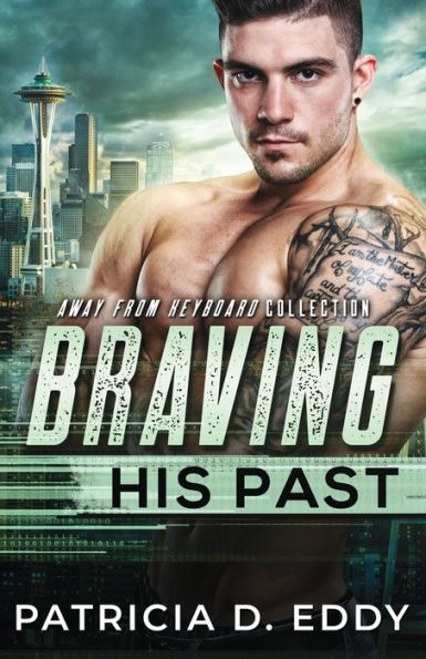 Braving His Past: An Away From Keyboard Romantic Suspense Standalone