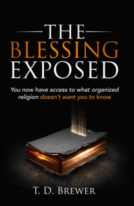 Title: The Blessing Exposed, Author: T. D. Brewer