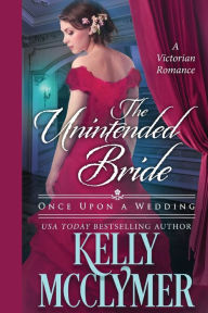 Title: The Unintended Bride, Author: Kelly McClymer