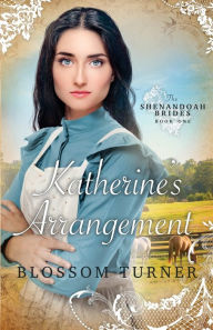 Title: Katherine's Arrangement, Author: Blossom Turner