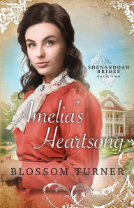 Title: Amelia's Heartsong, Author: Blossom Turner
