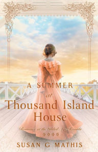 Title: A Summer at Thousand Island House, Author: Susan G. Mathis