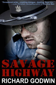 Title: Savage Highway, Author: Richard Godwin