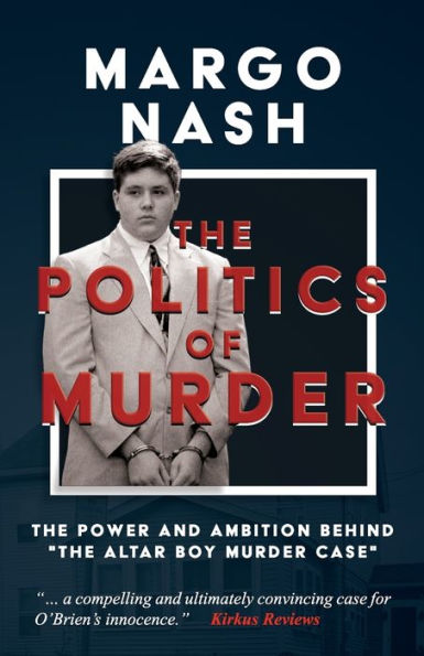 The Politics of Murder: Power and Ambition Behind "The Altar Boy Murder Case"