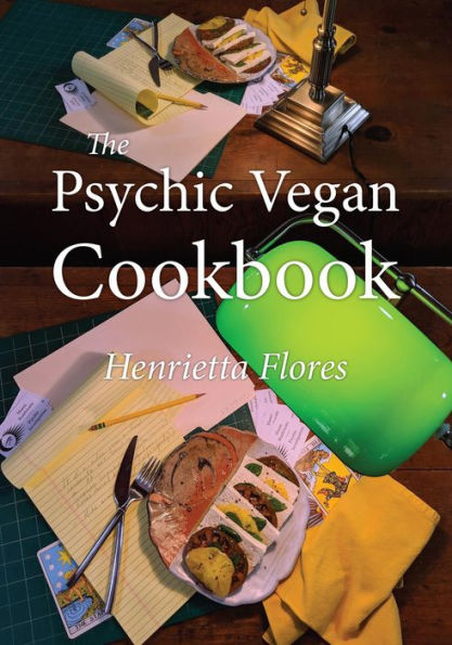 The Psychic Vegan Cookbook