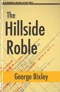 Title: The Hillside Roble, Author: George Bixley