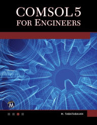 Title: COMSOL5 for Engineers, Author: Mehrzad Tabatabaian