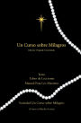 Curso Sobre Milagros Edicion Original Comentada: Texto, Libro de Lecciones y Manual Para Los Maestros Primero Impresión