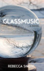 Glassmusic: A Novel