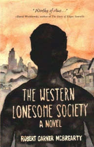 Title: The Western Lonesome Society: A Novel, Author: Robert Garner McBrearty