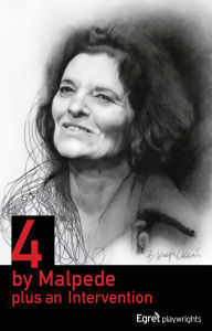 Title: 4 by Malpede plus an Intervention, Author: Karen Malpede