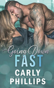 Going Down Fast (Billionaire Bad Boys Series #2)