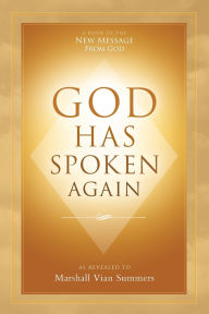 Title: God Has Spoken Again, Author: Marshall Vian Summers