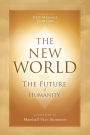 The New World: The Future of Humanity