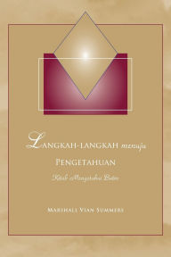 Title: Langkah-Langkah menuju Pengetahuan: Persiapan Spiritual Untuk Dunia Yang Sedang Muncul, Author: Marshall Vian Summers
