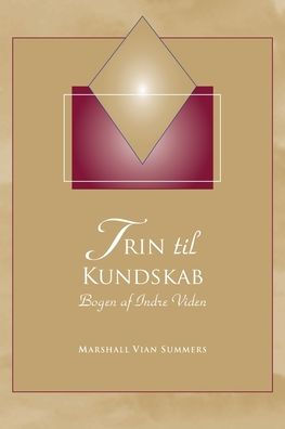Trin til Kundskab (Steps to Knowledge - Danish Edition): Bogen af Indre Viden