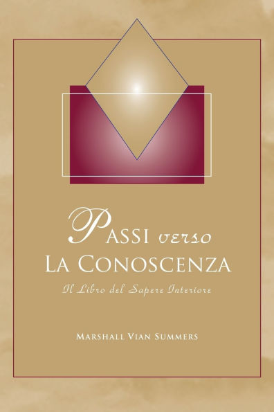 Passi verso La Conoscenza: Il libro del Sapere Interiore
